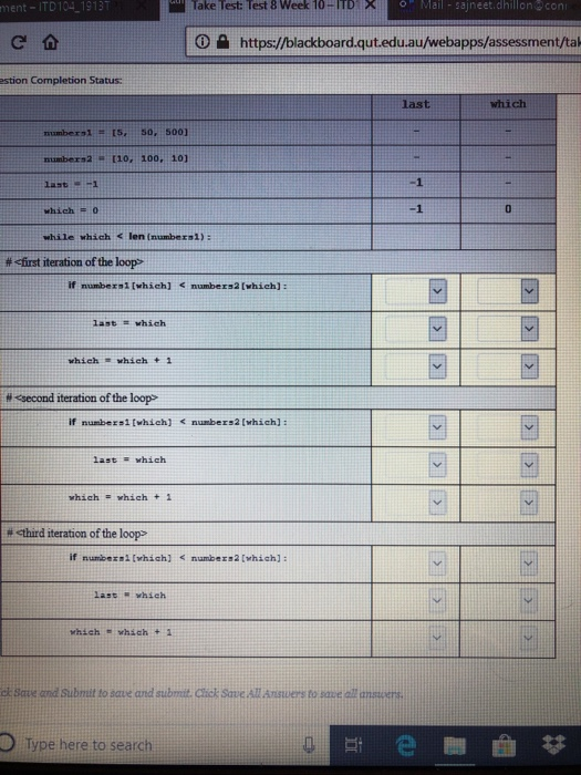 Mail sajneet.dhilloncon ment- ITD104 1913 Take Test: Test 8 Week 10-ND. X O a htps://blackboard.qut.edu.au/webapps/assessment