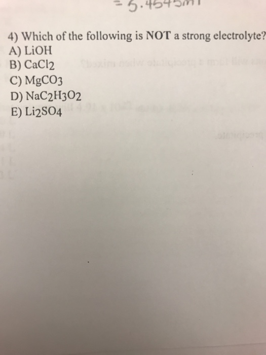 Solved 4) Which Of The Following Is NOT A Strong Electrol