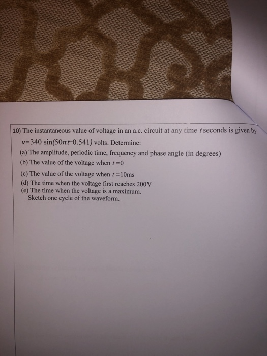 Solved 10 The Instantaneous Value Of Voltage In An A C