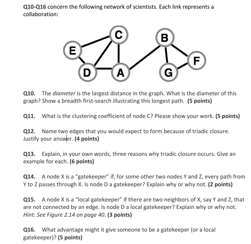 010-016 concern the following network of scientists. Each link represents a collaboration: 010. The diameter is the largest d