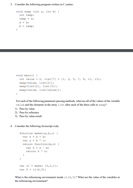 3. Consider the following program written in C syntax void swap (int a, int b) int temp temp a; b = temp ; void main) int val