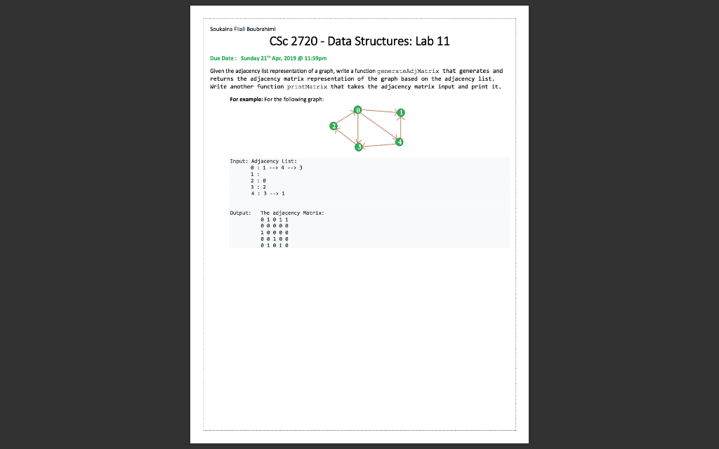 Soukaina Fali Boubrahimi CSc 2720 Data Structures: Lab 1:1 Due Date: Sunday 21 Apr, 2019 11:59pm Given the adjacency list rep