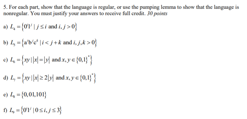5. For each part, show that the language is regular, or use the pumping lemma to show that the language is nonregular. You mu