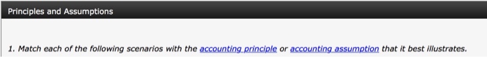 Principles and assumptions 1. match each of the following scenarios with the accounting principle or accounting assumption that it best illustrates.