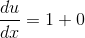 \frac{du}{dx}=1+0