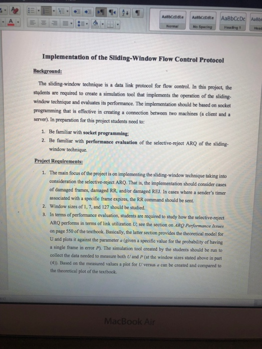 Implementation of the Sliding-Window Flow Control Protocol Background: The sliding-window technique is a data link protocol f