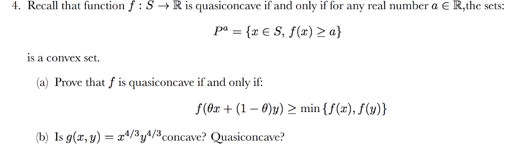 Solved 4 Recall That Function F S R Is Quasiconcave Chegg Com