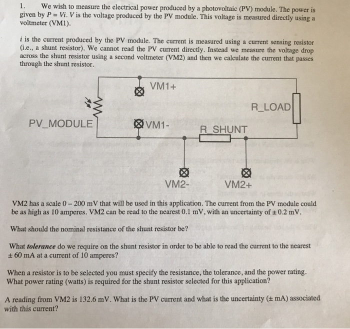 Solved 1 We Wish To Measure The Electrical Power Produce Chegg Com