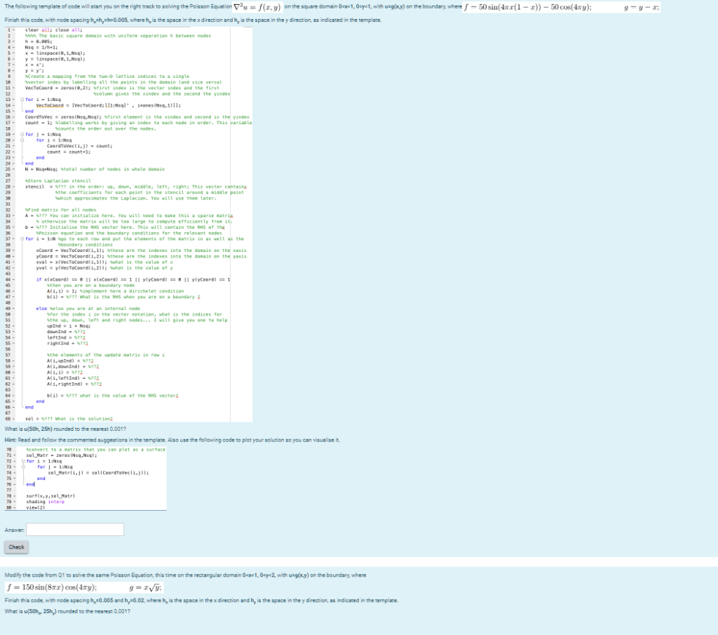 The following template of code wil start you on the righttracktosching the posson Equation ▽2- ontesquare doman 0 1 1 0eys1,