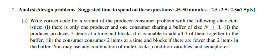 2. Analysis/design problems. Suggested time to spend on these questions: 45-50 minutes. [2.5+2.5+2.5-7.5pts] (a) Write correc