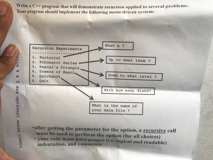 Write a C++ program that will demonstrate recursion applied to several problems. Your program should implement the following