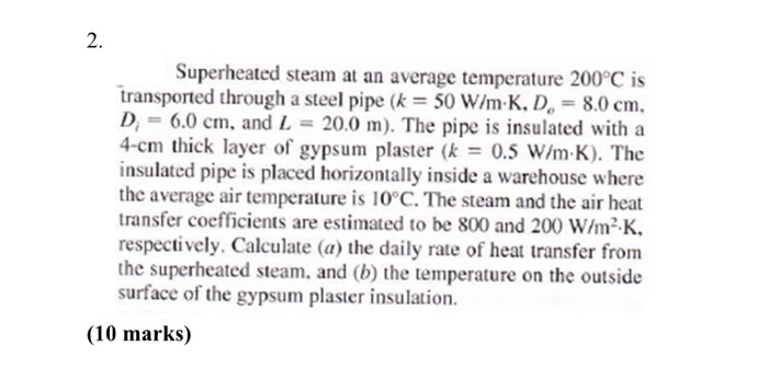 Superheated Steam At An Average Temperature 200 C Is Chegg 