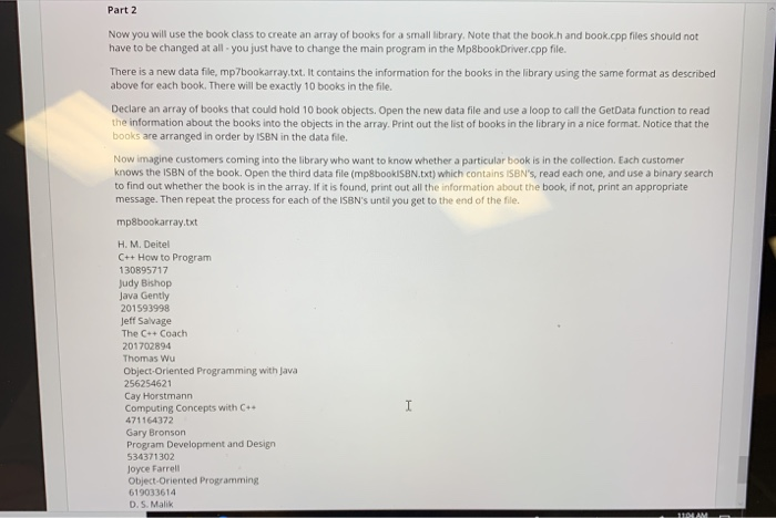 Part 2 Now you will use the book class to create an array of books for a small library. Note that the book.h and book.cpp fil