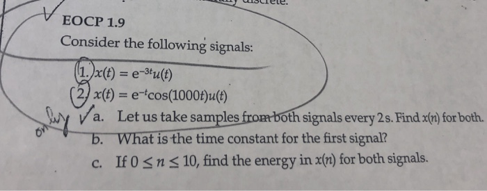 Solved Eocp 1 9 Consider The Following Signals 1 X T E Chegg Com