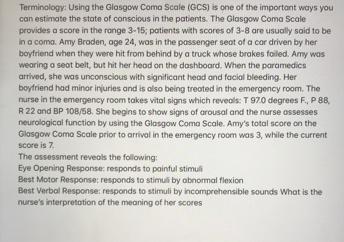 Solved Terminology Using The Glasgow Coma Scale Gcs Is Chegg Com