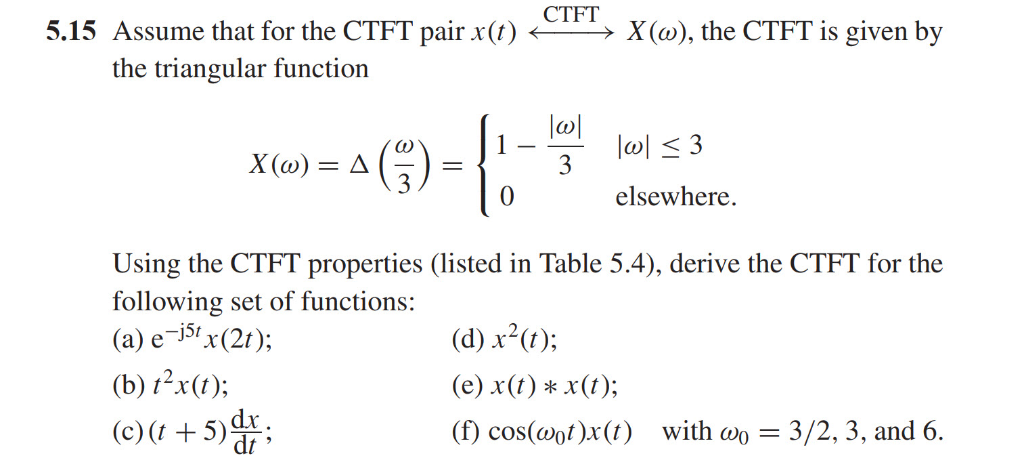 Solved Ctft 5 15 Assume That For The Ctft Pair X 1 X Cu Chegg Com