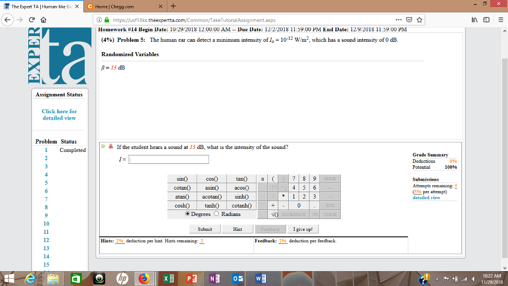 Solved The softest sound a human ear can hear is at 0 dB (Io