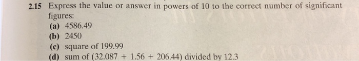 Solved 2 15 Express The Value Or Answer In Powers Of 10 T Chegg Com