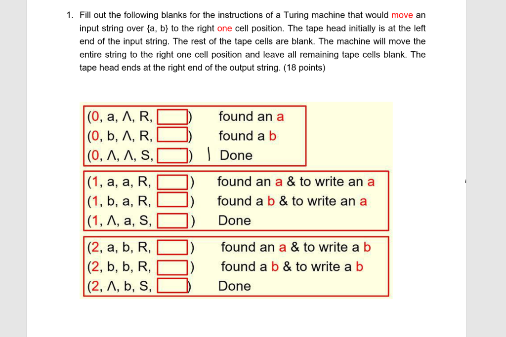 1. Fill out the following blanks for the instructions of a Turing machine that would move an input string over fa, b} to the