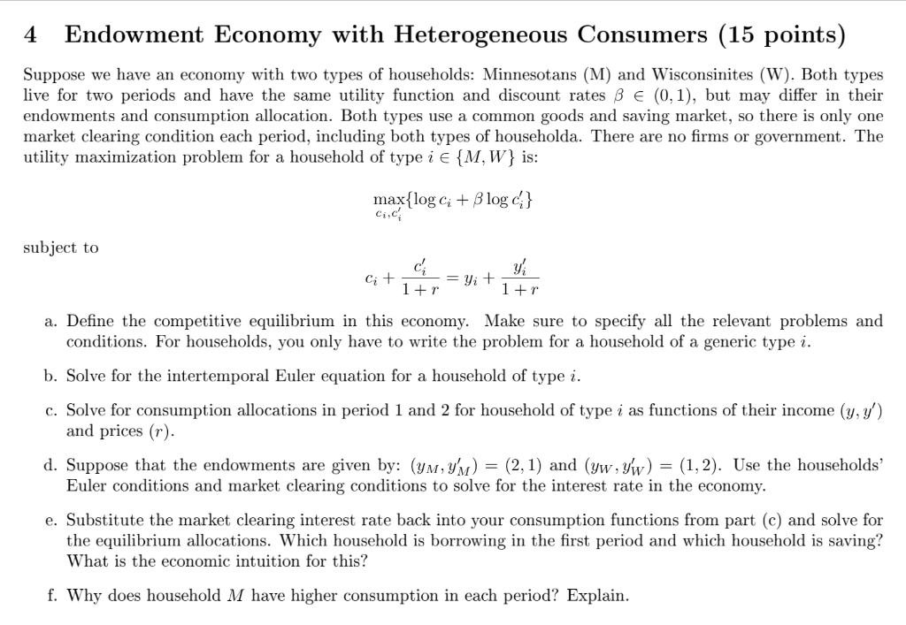 Solved 4 Endowment Economy With Heterogeneous Consumers Chegg Com