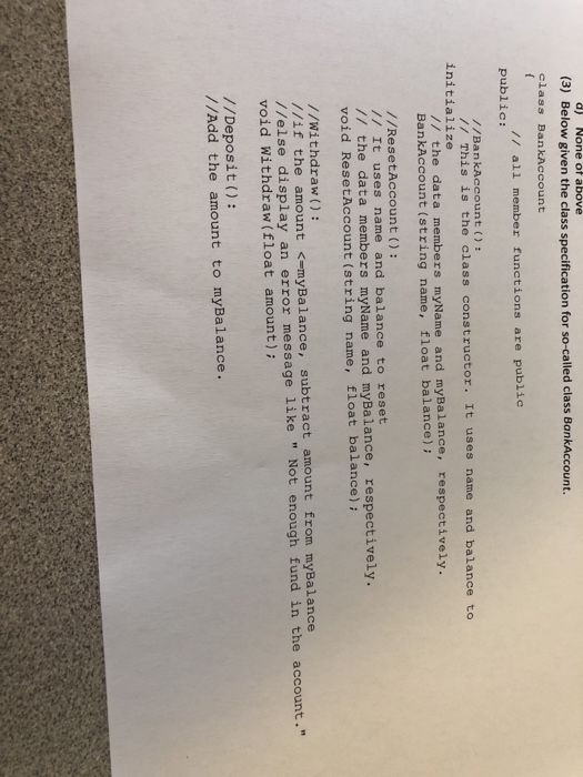 of a (3) Below given the class specification for so-called class BankAccount. class BankAccount // all member functions are p