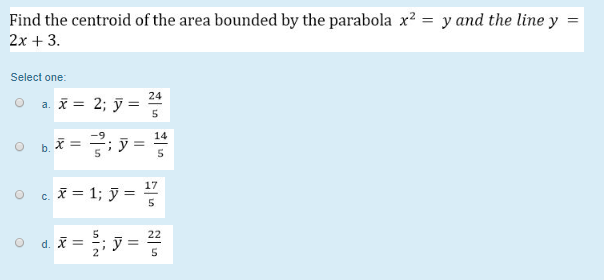 Solved Find The Centroid Of The Area Bounded By The Parabola Chegg Com