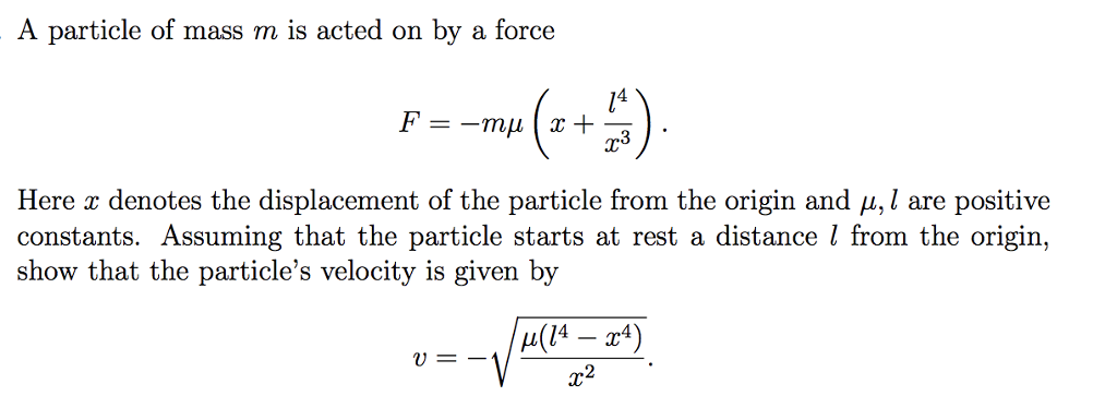 A Particle Of Mass M Is Acted On By A Force 4 Here X Chegg Com