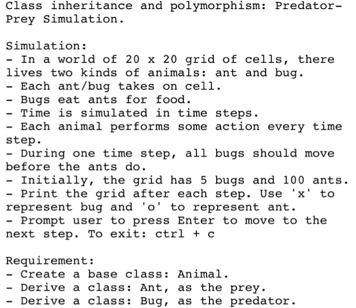 Class inheritance and polymorphism: Predator- Prey Simulation. Simulation: - In a world of 20 x 20 grid of cells, there lives