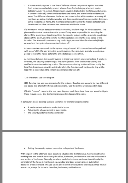 1. A home security system is one line of defense a home can provide against intruders Such systems can also help protect a ho