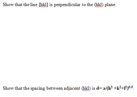 Solved Show That The Line Hkl Is Perpendicular To The