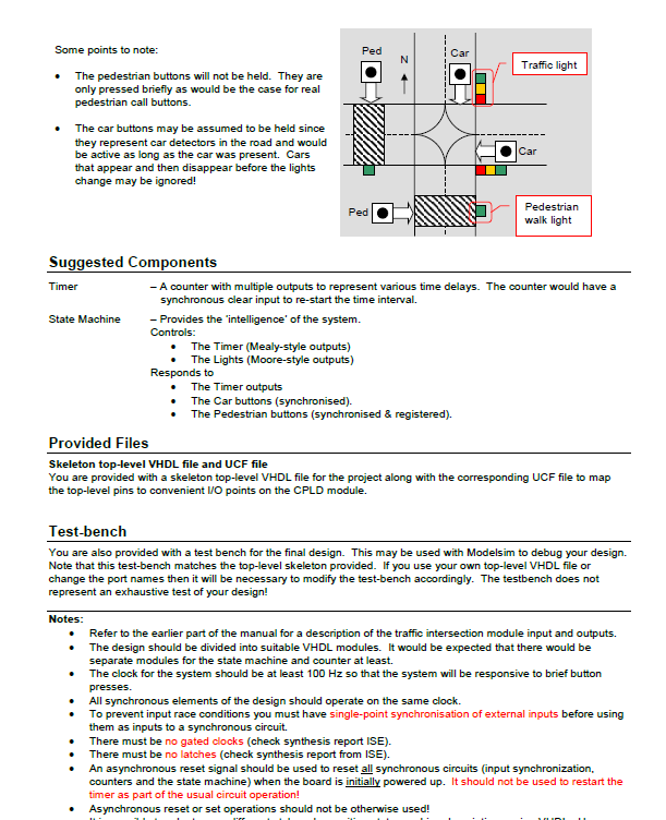 Some points to note: Ped Traffic light The pedestrian buttons will not be held. They are only presse briefly as would be the