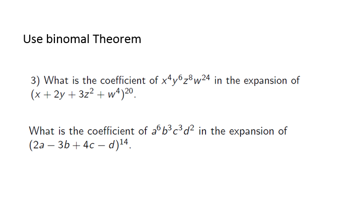 Solved Use Binomal Theorem 3 What Is The Coefficient Of Chegg Com