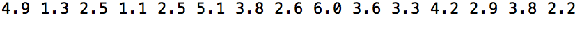 4.9 1.3 2.5 1.1 2.5 5.1 3.8 2.6 6.0 3.6 3.3 4.2 2.9 3.8 2.2