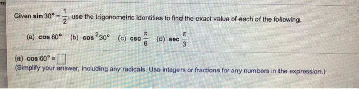 Solved 1 Given Sin 30° Use The Trigonometric Identities T