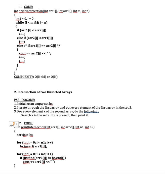 1. CODE: int printlntersectionlint arr1[]. int arr2], int m, int n) inti- 0,j 0; while (i < m && j<n) if (arr1[i]<arr2[i]) el