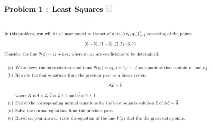 Solved Problem 1 : Least Squares In this problem, you will | Chegg.com