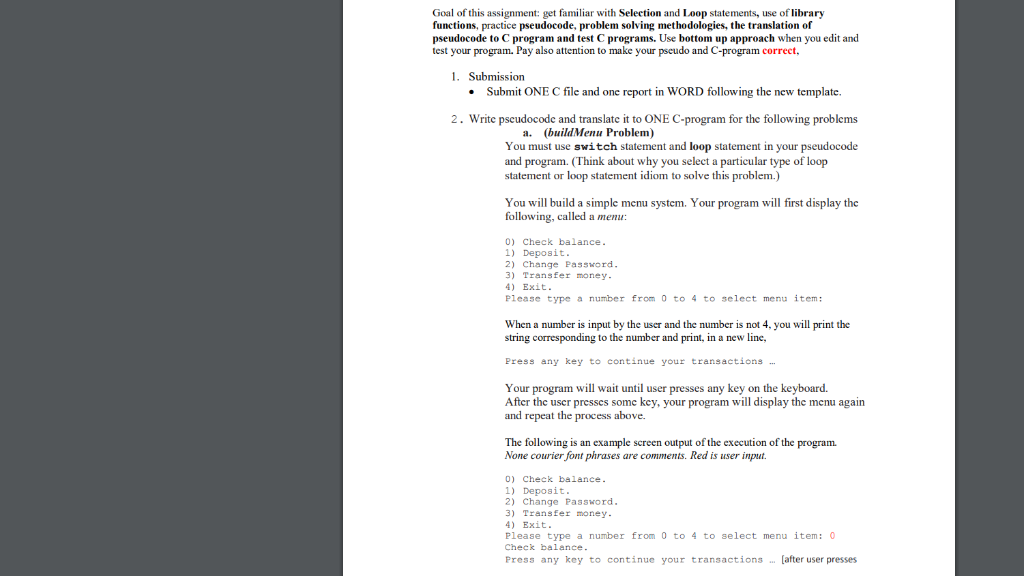 Goal of this assignment: get familiar with Selection and Loop statements, use of library functions, practice pseudocode, prob