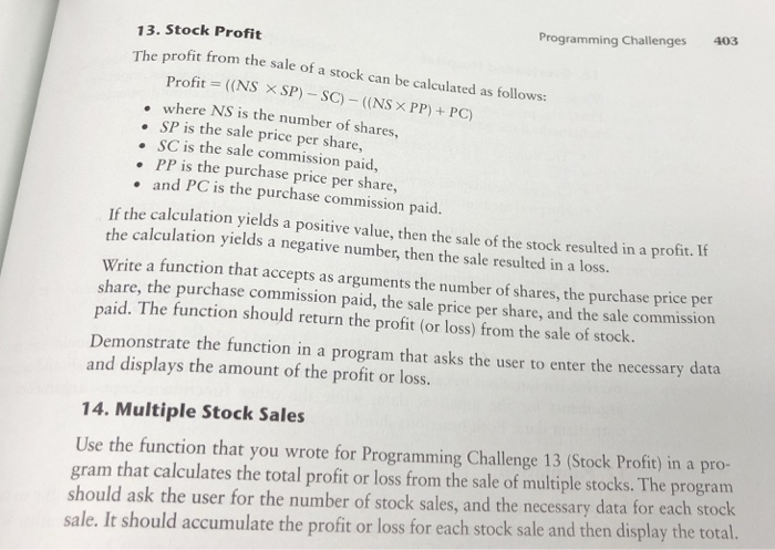 Programming Challenges 403 13. Stock Profit The profit from the sale of a stock can be calculated as follows Profit = ((NS ×