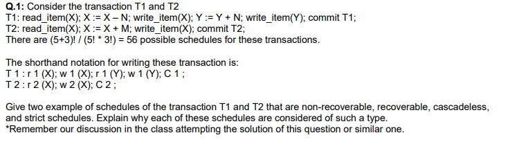 Solved Q1 Consider Transaction T1 T2 T1 Read Item X X X N Write Item X Y Y N Write Item Y Commit Q