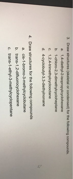 Solved 3 Draw Structures Skeletal Or Condensed For The Chegg Com