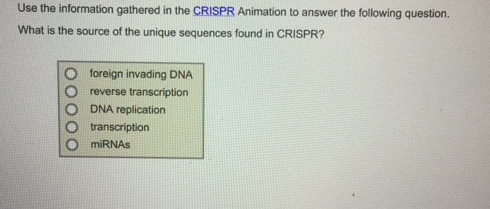 Solved Use the information gathered in the CRISPR Animation 