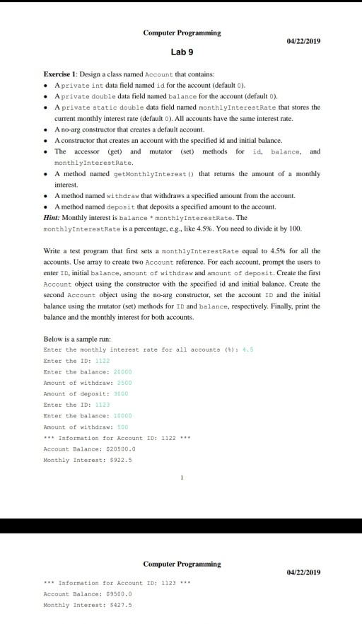 04/22/2019 Lab 9 Exercise 1: Design a class named Account that contains: .Aprivate int data field named id for the account (d