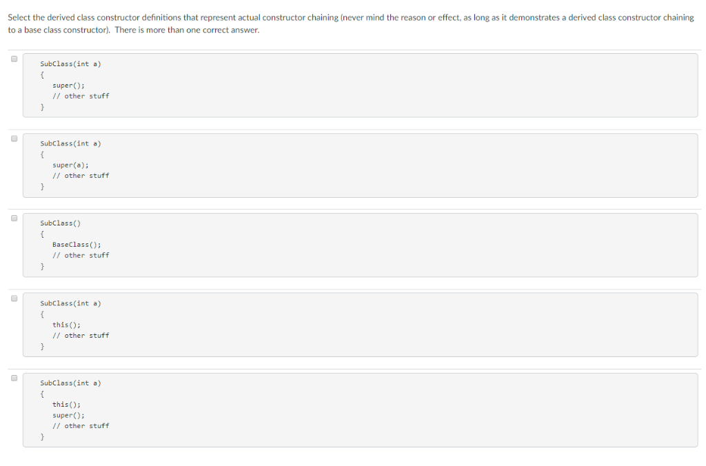 Select the derived class constructor definitions that represent actual constructor chaining (never mind the reason or effect,