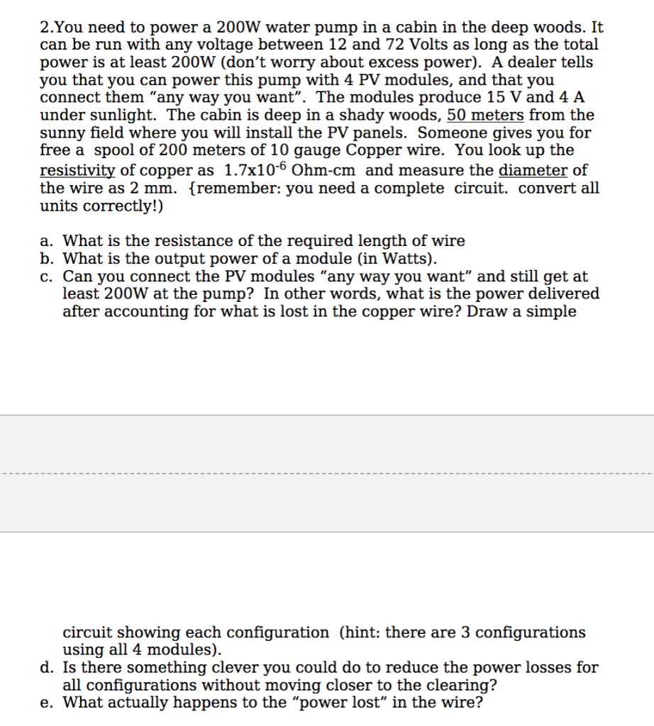 Solved 2 You Need To Power A 200w Water Pump In A Cabin I