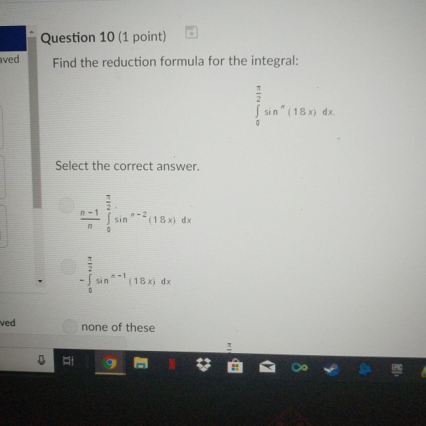 Solved Question 10 1 Point Find The Reduction Formula F Chegg Com