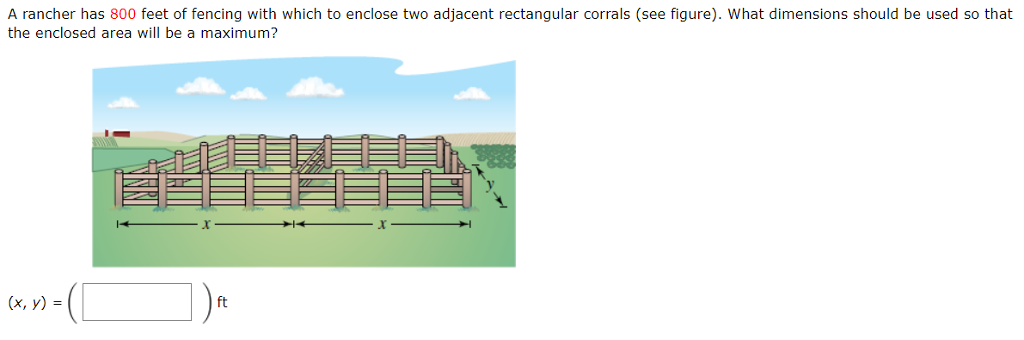 A Rancher Has 800 Feet Of Fencing With Which To Chegg  A Rancher Has 800 Feet Of Fencing With Which To Chegg