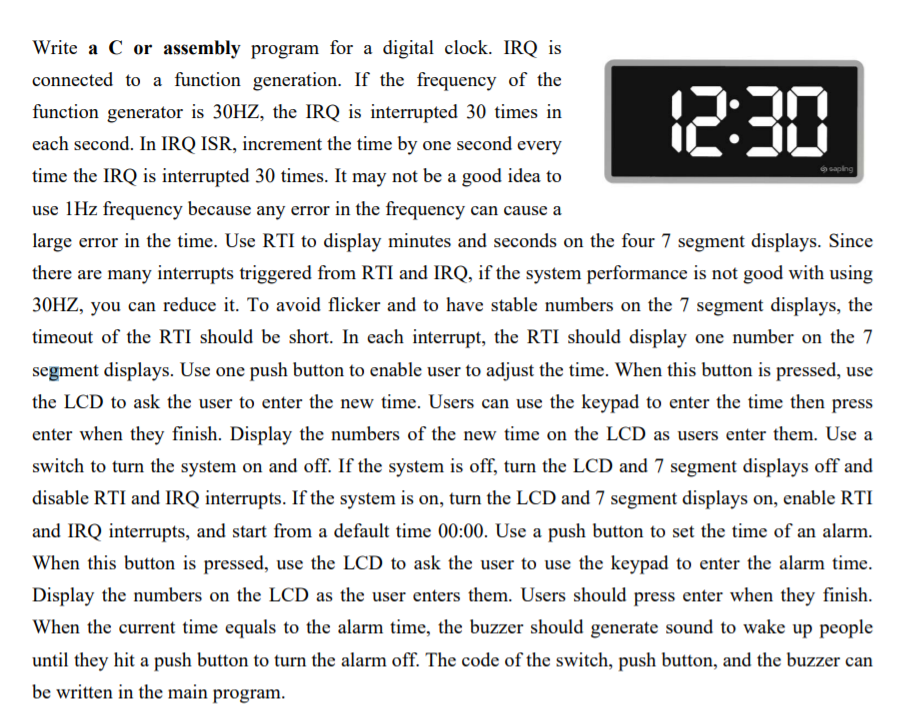 Write a C or assembly program for a digital clock. IRQ is connected to a function generation. If the frequency of the functio