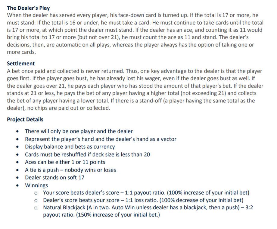 The Dealers Play When the dealer has served every player, his face-down card is turned up. If the total is 17 or more, he mu