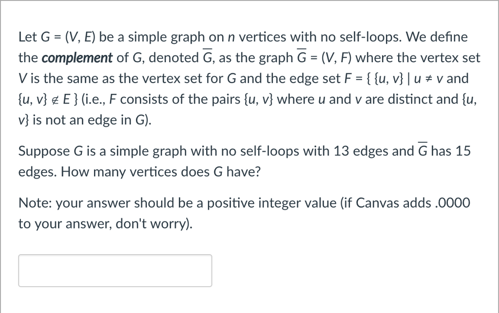 Solved Let G V E Be A Simple Graph On N Vertices With Chegg Com