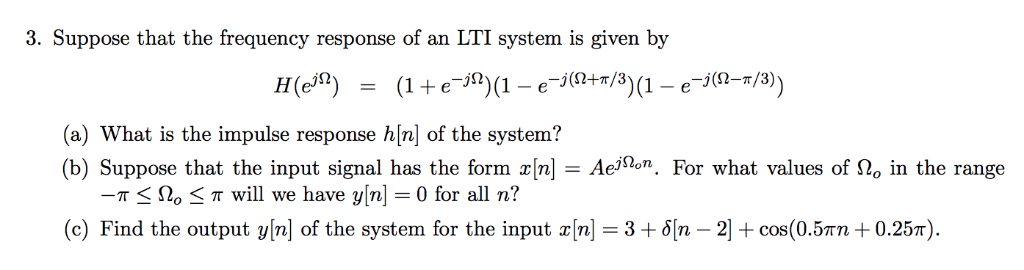 Solved 3 Suppose That The Frequency Response Of An Lti S Chegg Com